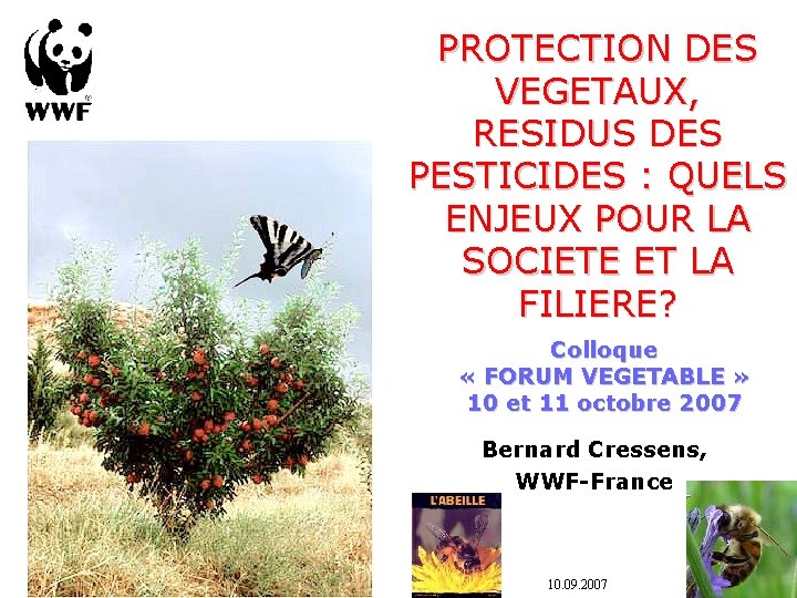 PROTECTION DES VEGETAUX, RESIDUS DES PESTICIDES : QUELS ENJEUX POUR LA SOCIETE ET LA PROTECTION DES VEGETAUX, RESIDUS DES PESTICIDES : QUELS ENJEUX POUR LA SOCIETE ET LA