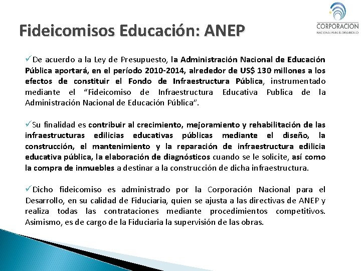 Fideicomisos Educación: ANEP üDe acuerdo a la Ley de Presupuesto, la Administración Nacional de
