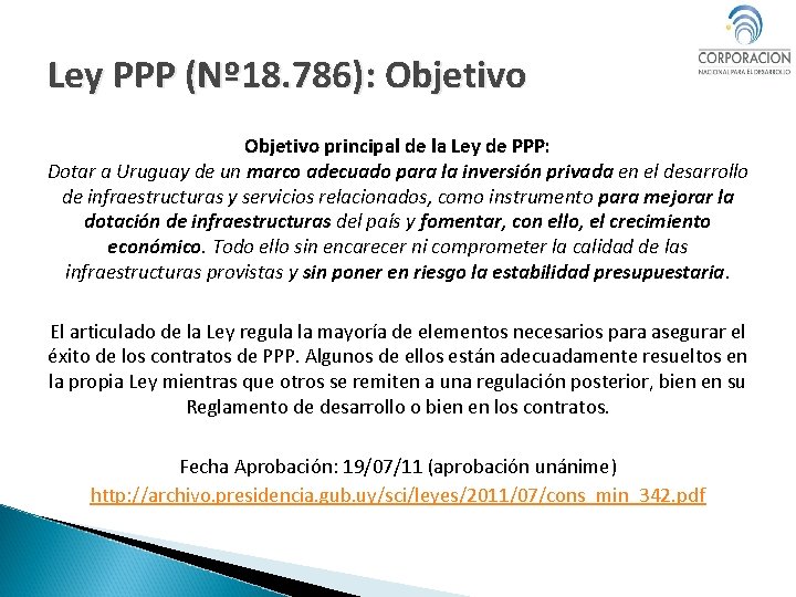 Ley PPP (Nº 18. 786): Objetivo principal de la Ley de PPP: Dotar a