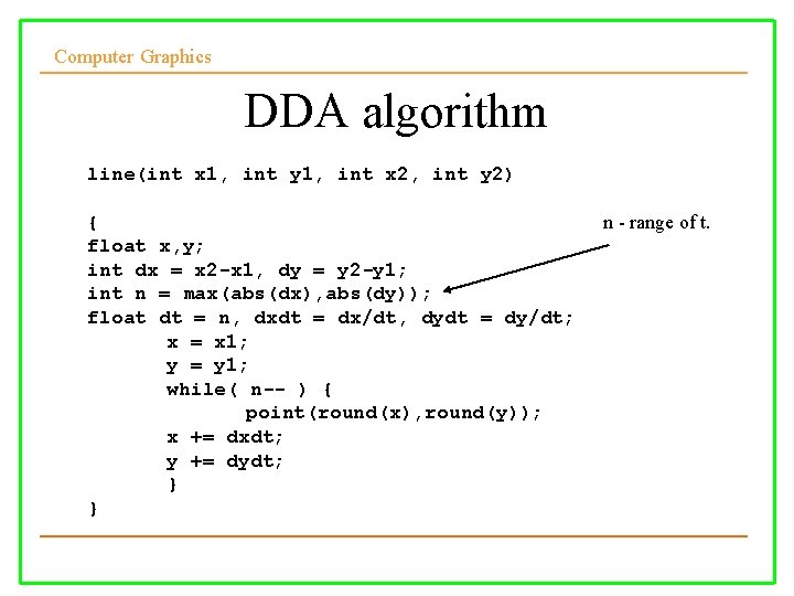 Computer Graphics DDA algorithm line(int x 1, int y 1, int x 2, int