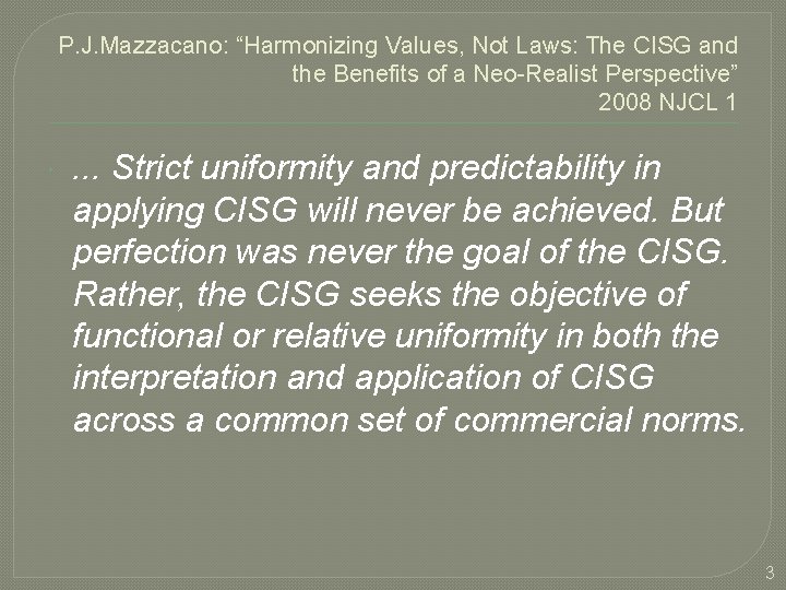 P. J. Mazzacano: “Harmonizing Values, Not Laws: The CISG and the Benefits of a