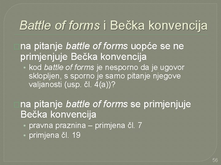 Battle of forms i Bečka konvencija �na pitanje battle of forms uopće se ne