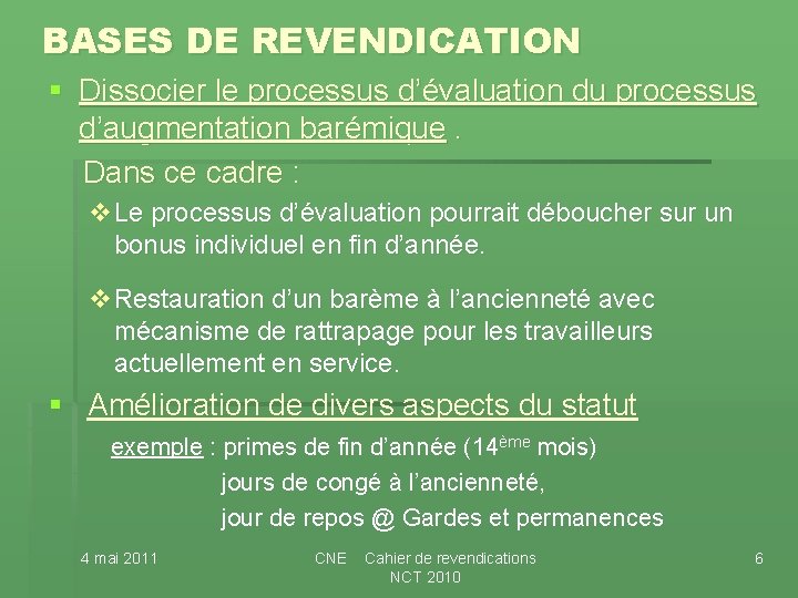 BASES DE REVENDICATION § Dissocier le processus d’évaluation du processus d’augmentation barémique. Dans ce BASES DE REVENDICATION § Dissocier le processus d’évaluation du processus d’augmentation barémique. Dans ce