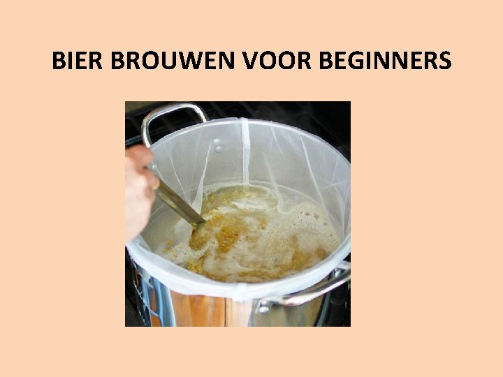 BIER BROUWEN VOOR BEGINNERS 