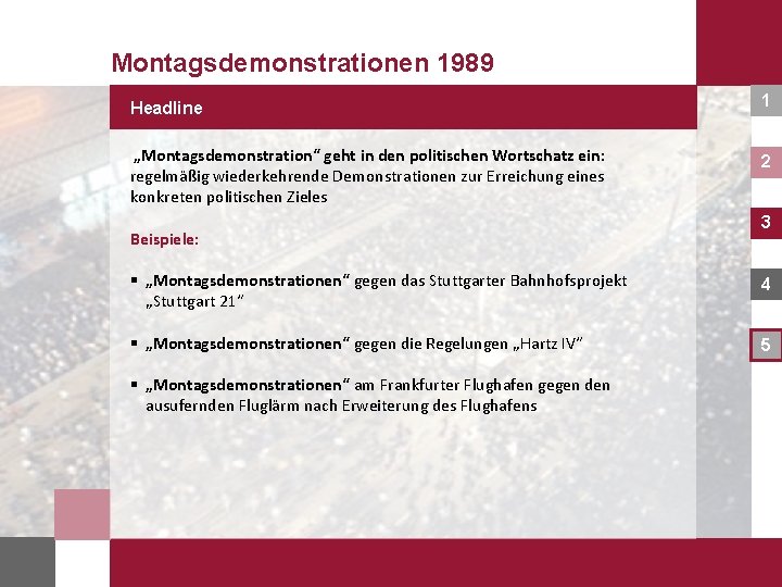 Montagsdemonstrationen 1989 Headline 1 „Montagsdemonstration“ geht in den politischen Wortschatz ein: regelmäßig wiederkehrende Demonstrationen