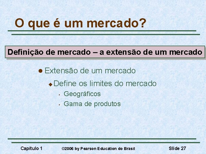 O que é um mercado? Definição de mercado – a extensão de um mercado