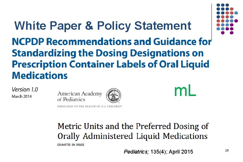 White Paper & Policy Statement m. L Pediatrics; 135(4); April 2015 25 