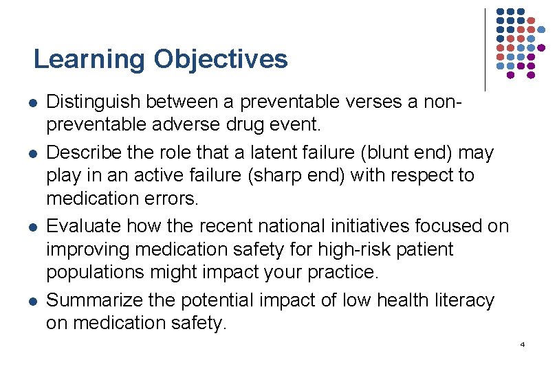 Learning Objectives l l Distinguish between a preventable verses a nonpreventable adverse drug event.