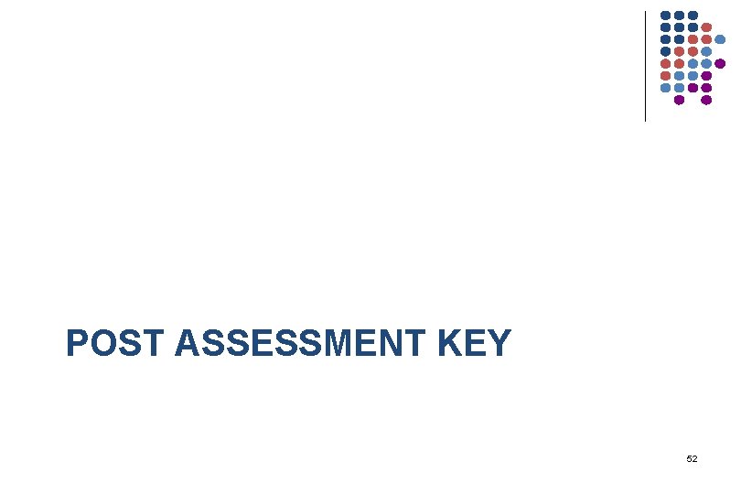 POST ASSESSMENT KEY 52 