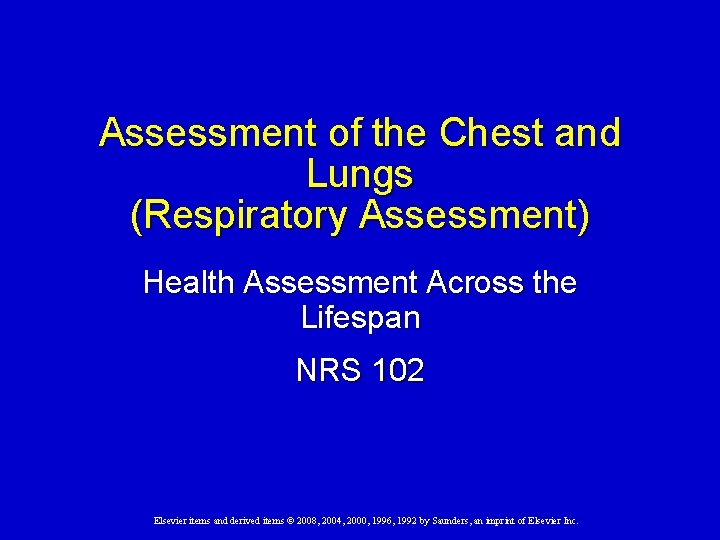 Assessment of the Chest and Lungs (Respiratory Assessment) Health Assessment Across the Lifespan NRS