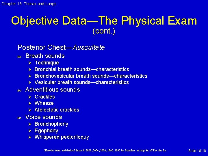 Chapter 18: Thorax and Lungs Objective Data—The Physical Exam (cont. ) Posterior Chest—Auscultate Breath