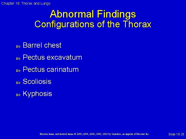 Chapter 18: Thorax and Lungs Abnormal Findings Configurations of the Thorax Barrel chest Pectus