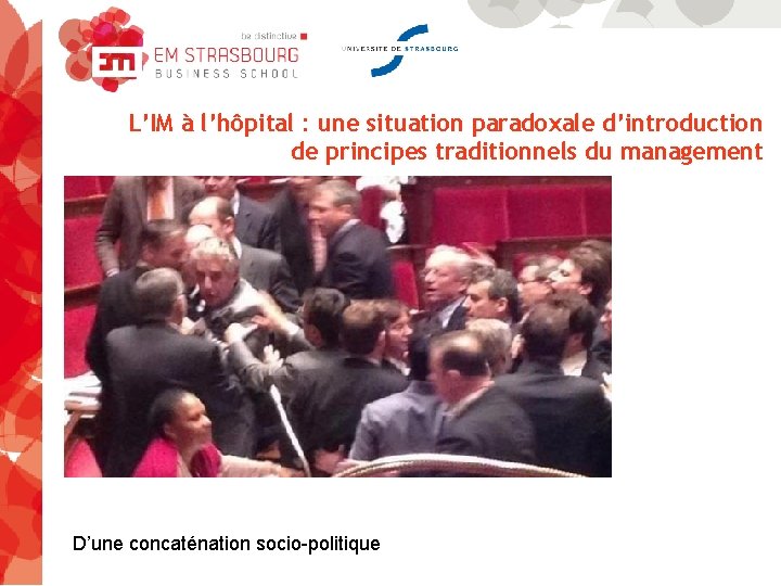 L’IM à l’hôpital : une situation paradoxale d’introduction de principes traditionnels du management D’une