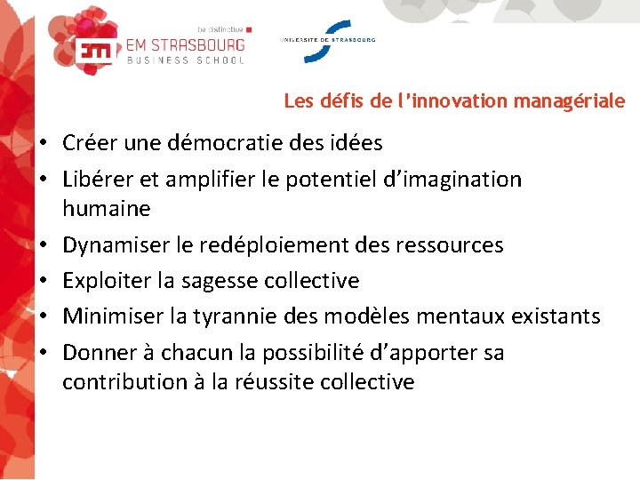 Les défis de l’innovation managériale • Créer une démocratie des idées • Libérer et