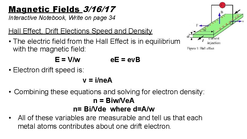 Magnetic Fields 3/16/17 Interactive Notebook, Write on page 34 Hall Effect, Drift Elections Speed