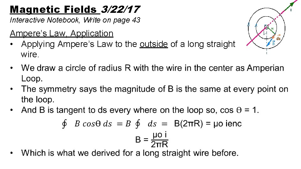 Magnetic Fields 3/22/17 Interactive Notebook, Write on page 43 Ampere’s Law, Application • Applying