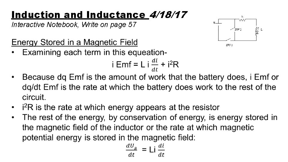 Induction and Inductance 4/18/17 Interactive Notebook, Write on page 57 