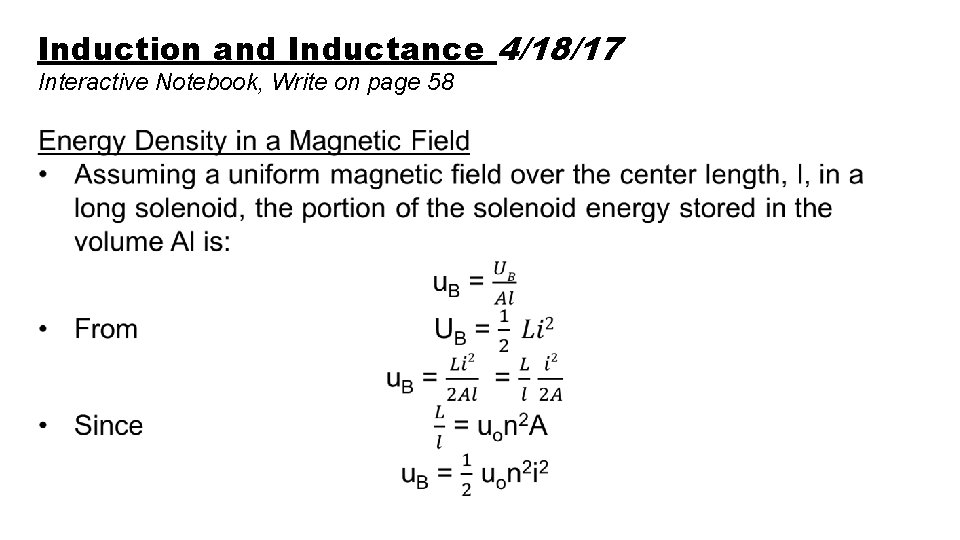 Induction and Inductance 4/18/17 Interactive Notebook, Write on page 58 