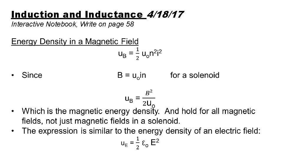 Induction and Inductance 4/18/17 Interactive Notebook, Write on page 58 