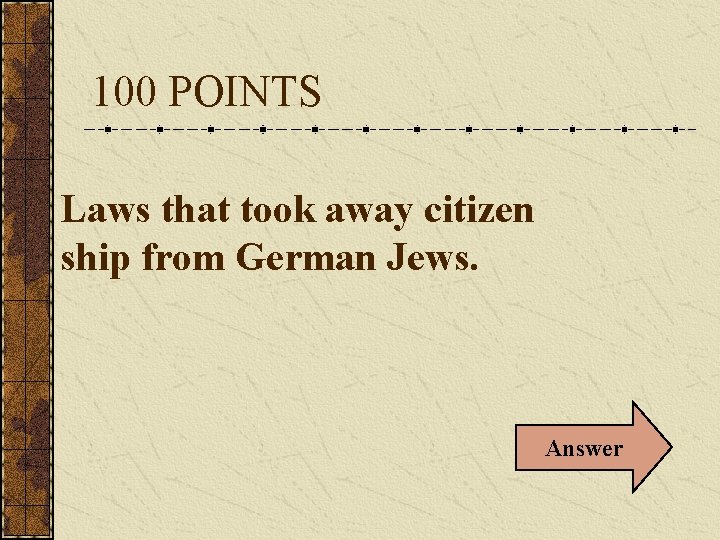 100 POINTS Laws that took away citizen ship from German Jews. Answer 