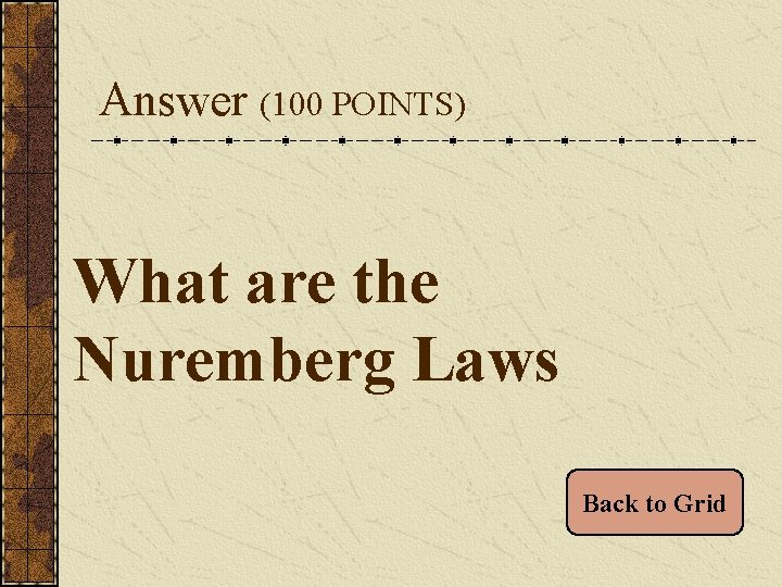 Answer (100 POINTS) What are the Nuremberg Laws Back to Grid 