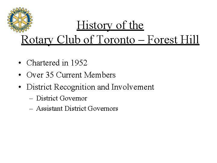 History of the Rotary Club of Toronto – Forest Hill • Chartered in 1952