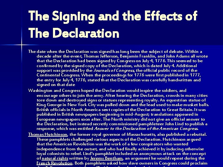 The Signing and the Effects of The Declaration The date when the Declaration was