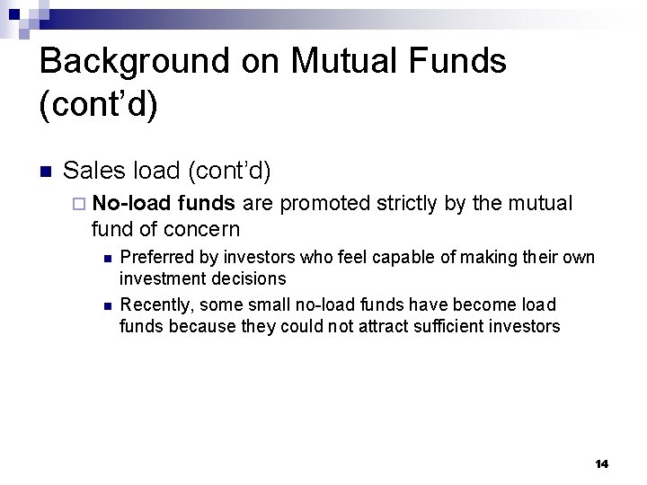 Background on Mutual Funds (cont’d) n Sales load (cont’d) ¨ No-load funds are promoted