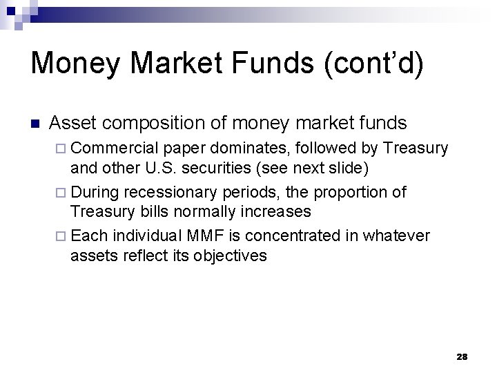 Money Market Funds (cont’d) n Asset composition of money market funds ¨ Commercial paper