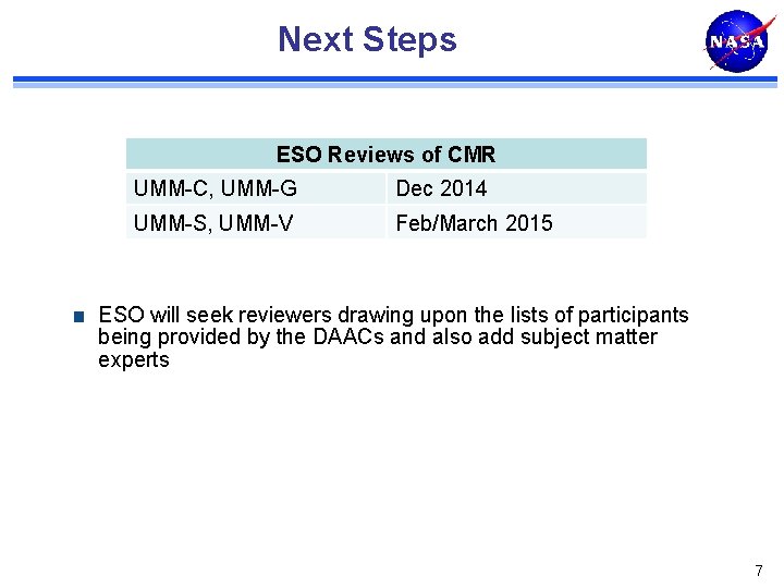 Next Steps ESO Reviews of CMR UMM-C, UMM-G Dec 2014 UMM-S, UMM-V Feb/March 2015