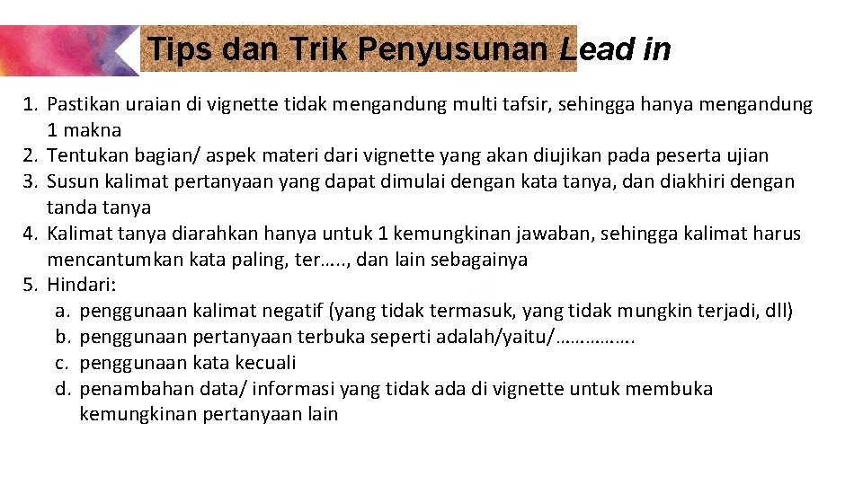 Tips dan Trik Penyusunan Lead in 1. Pastikan uraian di vignette tidak mengandung multi Tips dan Trik Penyusunan Lead in 1. Pastikan uraian di vignette tidak mengandung multi