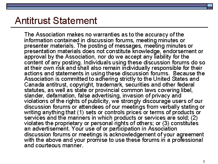 Antitrust Statement The Association makes no warranties as to the accuracy of the information