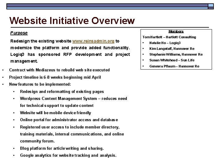 Website Initiative Overview Purpose Redesign the existing website www. reinsadmin. org to Members Tom