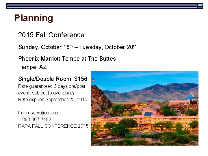 Planning 2015 Fall Conference Sunday, October 18 th – Tuesday, October 20 th Phoenix