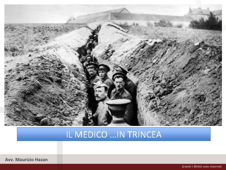 IL MEDICO …IN TRINCEA 