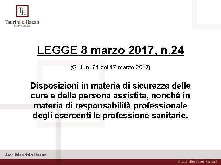  LEGGE 8 marzo 2017, n. 24 (G. U. n. 64 del 17 marzo