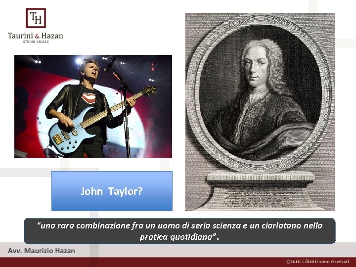 John Taylor? “una rara combinazione fra un uomo di seria scienza e un ciarlatano