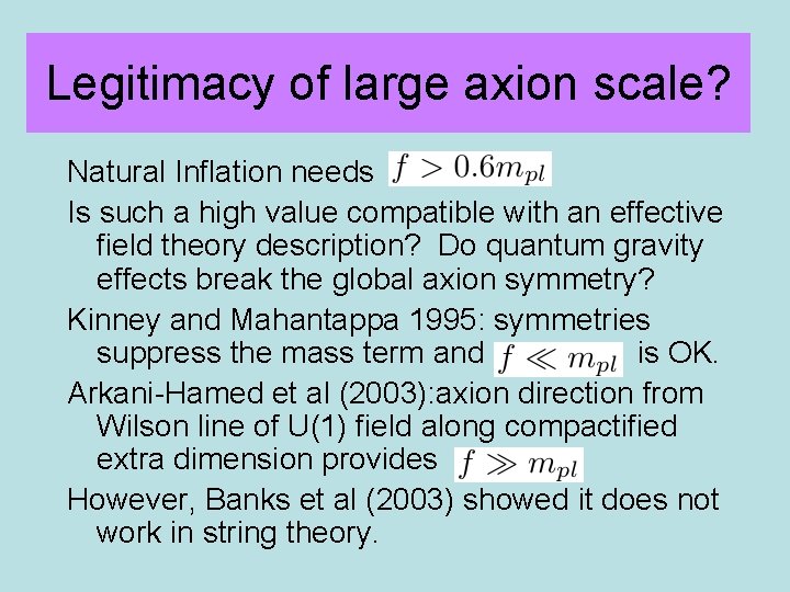 Legitimacy of large axion scale? Natural Inflation needs Is such a high value compatible