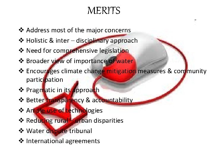 MERITS v Address most of the major concerns v Holistic & inter – disciplinary