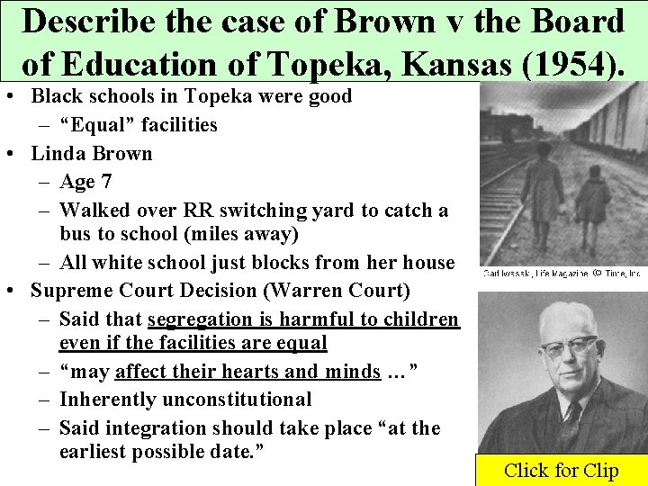 Describe the case of Brown v the Board of Education of Topeka, Kansas (1954).