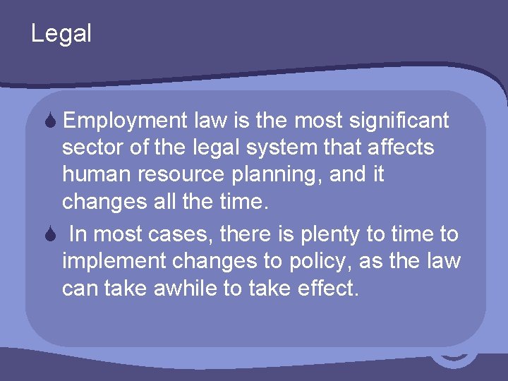 Legal S Employment law is the most significant sector of the legal system that