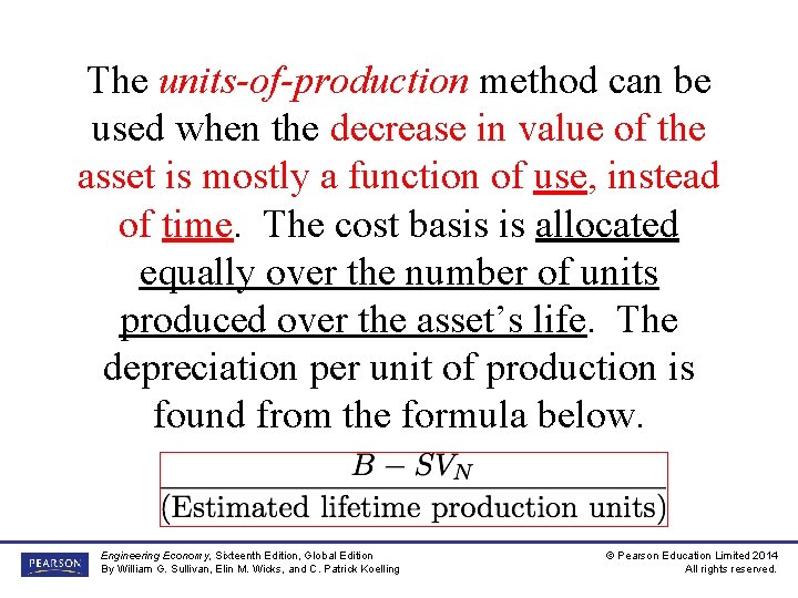 The units-of-production method can be used when the decrease in value of the asset
