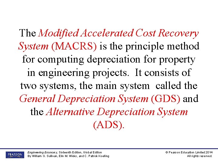 The Modified Accelerated Cost Recovery System (MACRS) is the principle method for computing depreciation