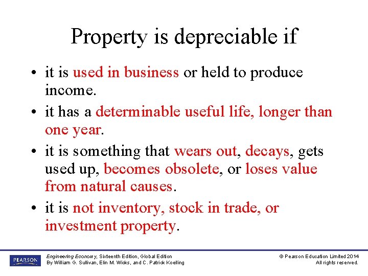 Property is depreciable if • it is used in business or held to produce