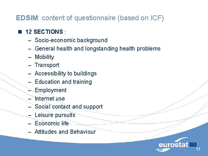 EDSIM: content of questionnaire (based on ICF) n 12 SECTIONS : – Socio-economic background