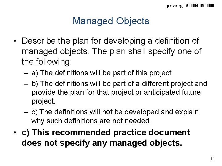 privecsg-15 -0004 -05 -0000 Managed Objects • Describe the plan for developing a definition