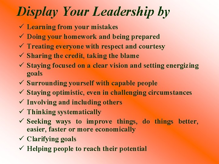 Display Your Leadership by ü ü ü Learning from your mistakes Doing your homework