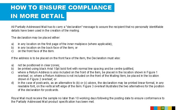 HOW TO ENSURE COMPLIANCE IN MORE DETAIL All Partially Addressed Mail has to carry
