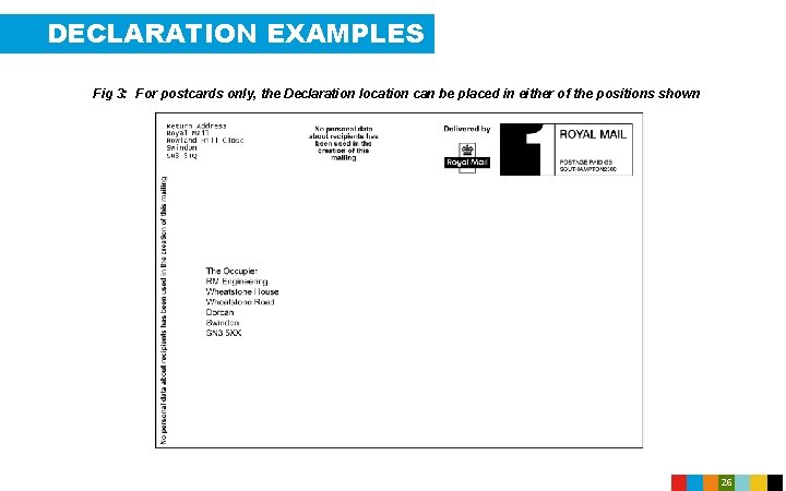 DECLARATION EXAMPLES Fig 3: For postcards only, the Declaration location can be placed in