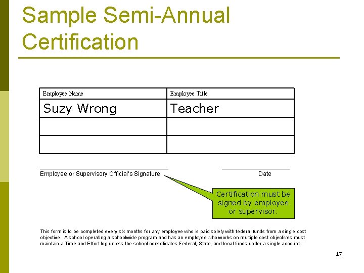 Sample Semi-Annual Certification Employee Name Employee Title Suzy Wrong Teacher ___________________ Employee or Supervisory